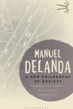 A New Philosophy of Society af Professor Manuel DeLanda