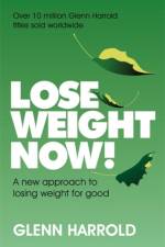 Lose Weight Now! af Glenn Harrold