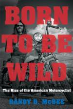 Born to Be Wild af Randy D. McBee