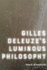 Gilles Deleuze's Luminous Philosophy af Hanjo Berressem