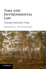 Time and Environmental Law af Benjamin J. (University of Tasmania) Richardson