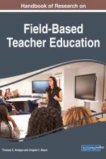 Handbook of Research on Field-Based Teacher Education