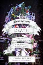 Reimagining Death af Lucinda Herring