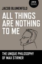 All Things are Nothing to Me af Jacob Blumenfeld