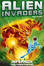 Alien Invaders 2: Infernox - The Fire Starter af Max Silver