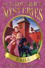The Lady Grace Mysteries: Exile af Grace Cavendish