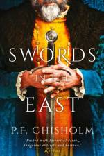 Swords in the East af P.F. Chisholm
