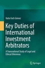 Key Duties of International Investment Arbitrators af Katia Fach Gomez