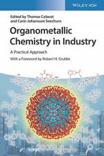 Organometallic Chemistry in Industry af T Colacot