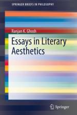 Essays in Literary Aesthetics af Ranjan K. Ghosh