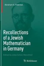 Recollections of a Jewish Mathematician in Germany af Abraham A. Fraenkel
