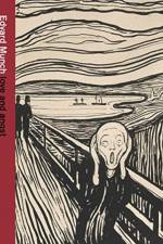 Edvard Munch: love and angst