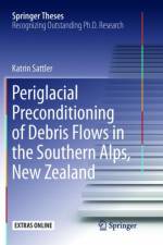Periglacial Preconditioning of Debris Flows in the Southern Alps, New Zealand af Katrin Sattler