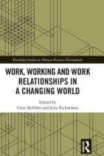 Work, Working and Work Relationships in a Changing World