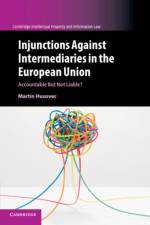 Injunctions against Intermediaries in the European Union af Martin Husovec