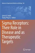 Sigma Receptors: Their Role in Disease and as Therapeutic Targets