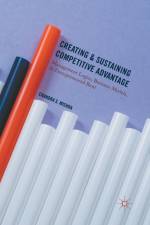 Creating and Sustaining Competitive Advantage