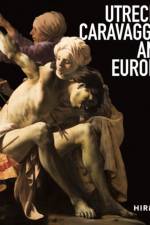 Utrecht, Caravaggio and Europe af Bernd Ebert