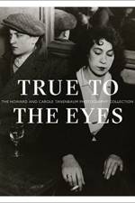 True to the Eyes af Gaelle Morel