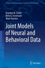 Joint Models of Neural and Behavioral Data af Brandon M. Turner