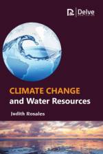 Climate Change and Water Resources af Judith Rosales