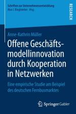 Offene Geschaftsmodellinnovation Durch Kooperation in Netzwerken af Anne-Kathrin Muller