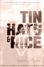 Tin Hats and Rice af Barbara Anslow