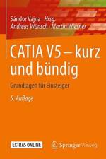 CATIA V5 - kurz und bundig af Martin Wiesner