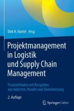Projektmanagement in Logistik und Supply Chain Management