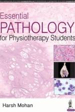 Essential Pathology for Physiotherapy Students af Harsh Mohan