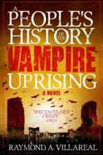 A People's History of the Vampire Uprising af Raymond A. Villareal