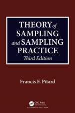 Theory of Sampling and Sampling Practice, Third Edition af Francis F. Pitard