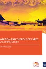 Aviation and the Role of CAREC af Asian Development Bank
