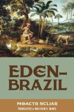 Eden-Brazil af Moacyr Scliar