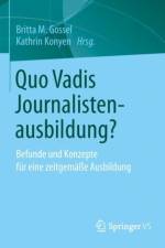 Quo Vadis Journalistenausbildung?