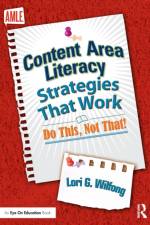 Content Area Literacy Strategies That Work af Lori G. (Kent State University Wilfong