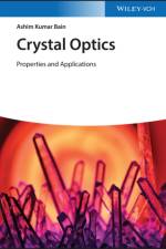 Crystal Optics: Properties and Applications af Ashim Kumar Bain