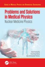 Problems and Solutions in Medical Physics af Kwan Hoong (University of Malaya Ng