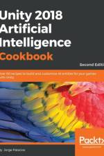 Unity 2018 Artificial Intelligence Cookbook af Jorge Palacios