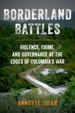 Borderland Battles af Annette (Lecturer in International Relations and Director of the Changing Character of War Programme Idler