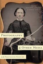 Photography and Other Media in the Nineteenth Century