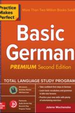 Practice Makes Perfect: Basic German, Premium Second Edition af Jolene Wochenske