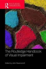 The Routledge Handbook of Visual Impairment