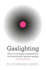 Gaslighting af Dr Stephanie Sarkis