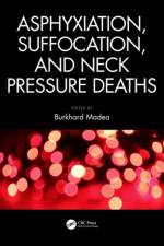 Asphyxiation, Suffocation, and Neck Pressure Deaths