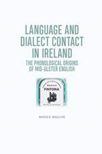 Language and Dialect Contact in Ireland af Warren Maguire