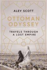 Ottoman Odyssey af Alev Scott