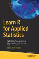 Learn R for Applied Statistics af Eric Goh Ming Hui