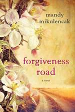 Forgiveness Road af Mandy Mikulencak