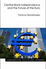 Central Bank Independence and the Future of the Euro af Professor Panicos (University of Leicester) Demetriades